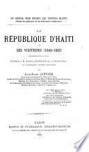 La république d'Haïti et ses visiteurs (1840-1882)