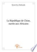 La République de Chine, narrée aux Africains