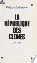 La république des clones