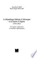 La République fédérale d'Allemagne et la Guerre d'Algérie (1954-1962)