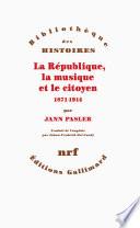 La République, la musique et le citoyen (1871-1914)