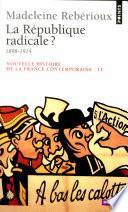 La République radicale ? (1899-1914)