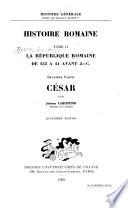 La republique romaine de 133 a 44 avant J.-C.: partie. Cesar, par Jerome Carcopino