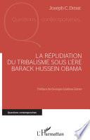 La répudiation du tribalisme sous l'ère Barack Hussein Obama