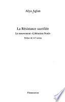 La Résistance sacrifiée