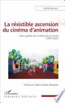 La résistible ascension du cinéma d'animation