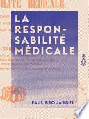 La Responsabilité médicale