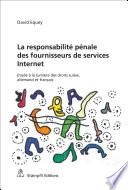 La responsabilité pénale des fournisseurs de services Internet
