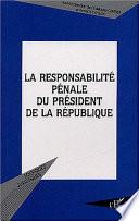 La responsabilité pénale du président de la République