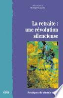 La retraite : une révolution silencieuse