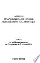 La Réunion: Les problèmes réunionnais : la thérapeutique de la responsabilité