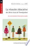 La réussite éducative des élèves issus de l'immigration