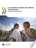 La réussite scolaire des élèves autochtones Pratiques prometteuses