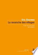 La revanche des villages - Essai sur la France périurbaine