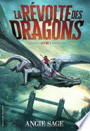 La Révolte des dragons (Livre 1)