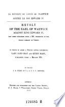 La Revolte du Conte De Warwick Contre Le Roi Edward IV. : Revolt Of The Earl Of Warwick Against King Edward IV