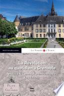 La révolution au quotidien à Grenoble