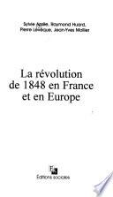 La révolution de 1848 en France et en Europe