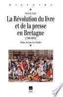 La Révolution du livre et de la presse en Bretagne