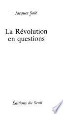 La Révolution en questions