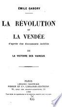 La révolution et la Vendée d'après des documents inédits