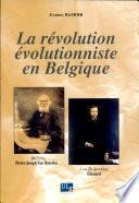 La révolution évolutionniste en Belgique