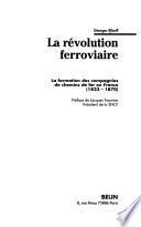 La révolution ferroviaire