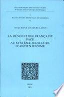 La revolution francaise face au systeme judiciaire d'Ancien Regime