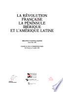 La Révolution française, la Péninsule ibérique et l'Amérique latine