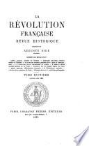 La Révolution française, revue historique dirigée par A. Dide. Ann. 1, no. 1-nouv. [With] Table générale