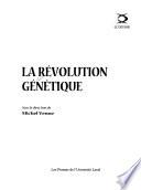 La révolution génétique