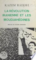 La Révolution iranienne et les Moudjahédines