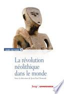 La révolution néolithique dans le monde