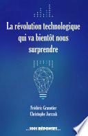 La révolution technologique qui va bientôt nous surprendre