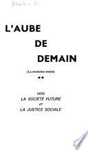 La Révolution totale, en tout ...: Vers la société future et la justice sociale