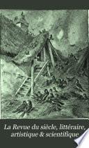 La Revue du siècle, littéraire, artistique & scientifique