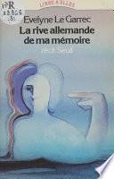 La Rive allemande de ma mémoire
