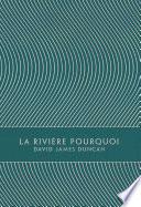 La Rivière Pourquoi