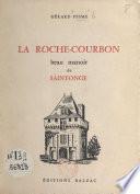 La Roche-Courbon, beau manoir de Saintonge