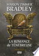 La Romance de Ténébreuse - Intégrale I