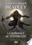 La Romance de Ténébreuse - Intégrale IV