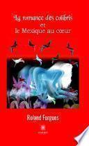 La romance des colibris et le Mexique au cœur