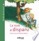 La rose a disparu