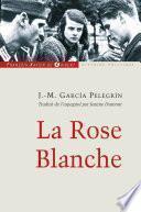 La rose blanche