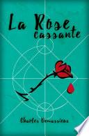 La Rose cassante