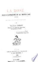 La rose dans l'antiquité et au moyen âge