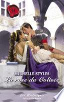La rose du Colisée (Harlequin Les Historiques)