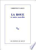 La Roue et autres nouvelles