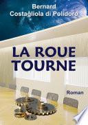 La Roue Tourne