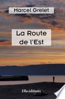 La Route de l'Est